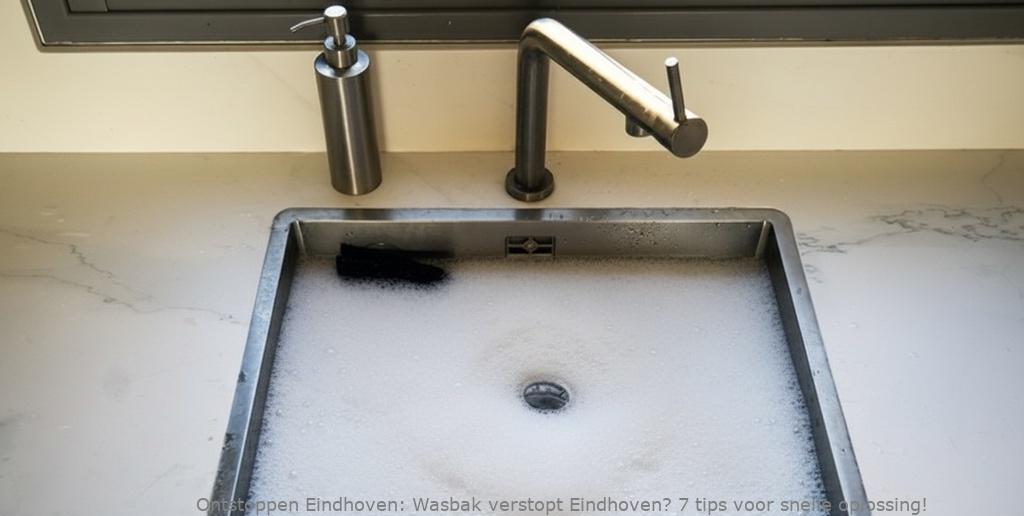 Wasbak verstopt Eindhoven? 7 tips voor snelle oplossing!